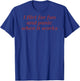 I Flirt for Fun and Panic When It Works Funny (on Back) T-Shirt - T-Shirt | Royal