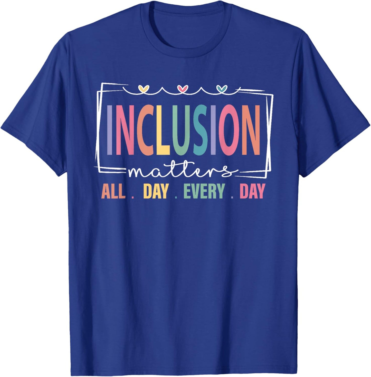 Special Education Teacher Inclusion Matters Autism Awareness T-Shirt - T-Shirt | Royal
