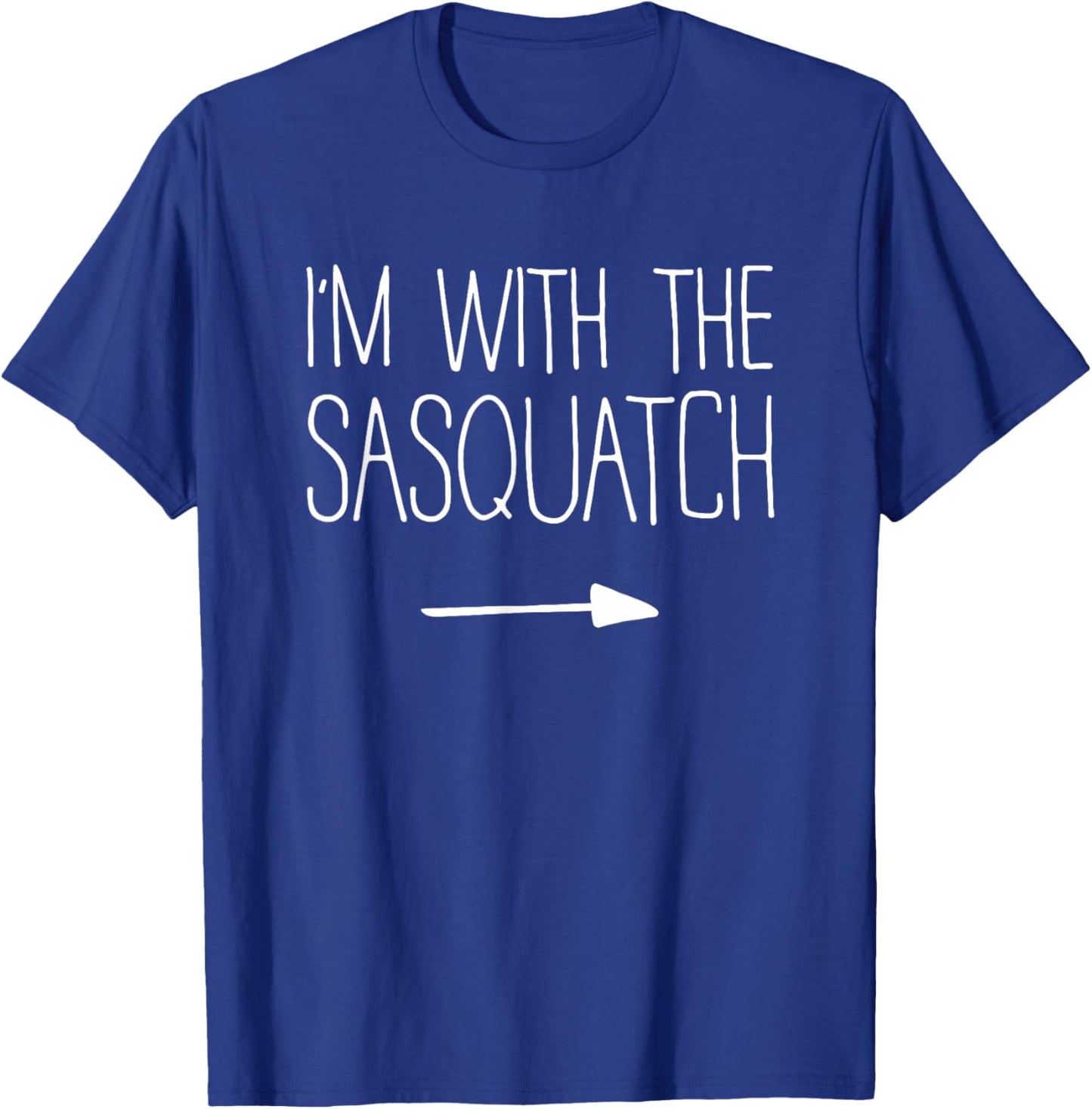 I'm With The Sasquatch Shirt Adult Kids Men Women Costume T-Shirt - T-Shirt | Royal