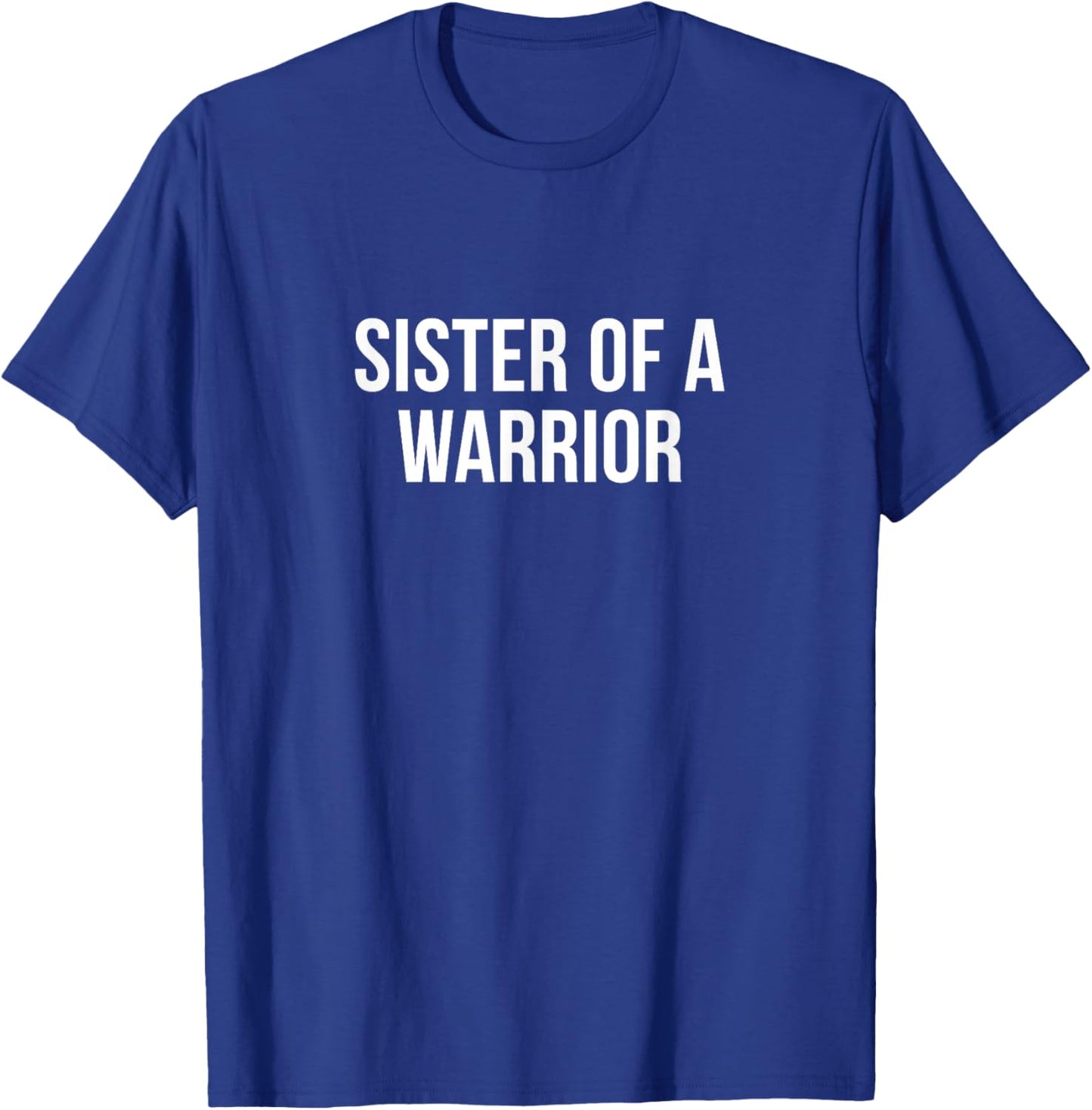 Sister Of A Warrior T-Shirt - T-Shirt | Royal