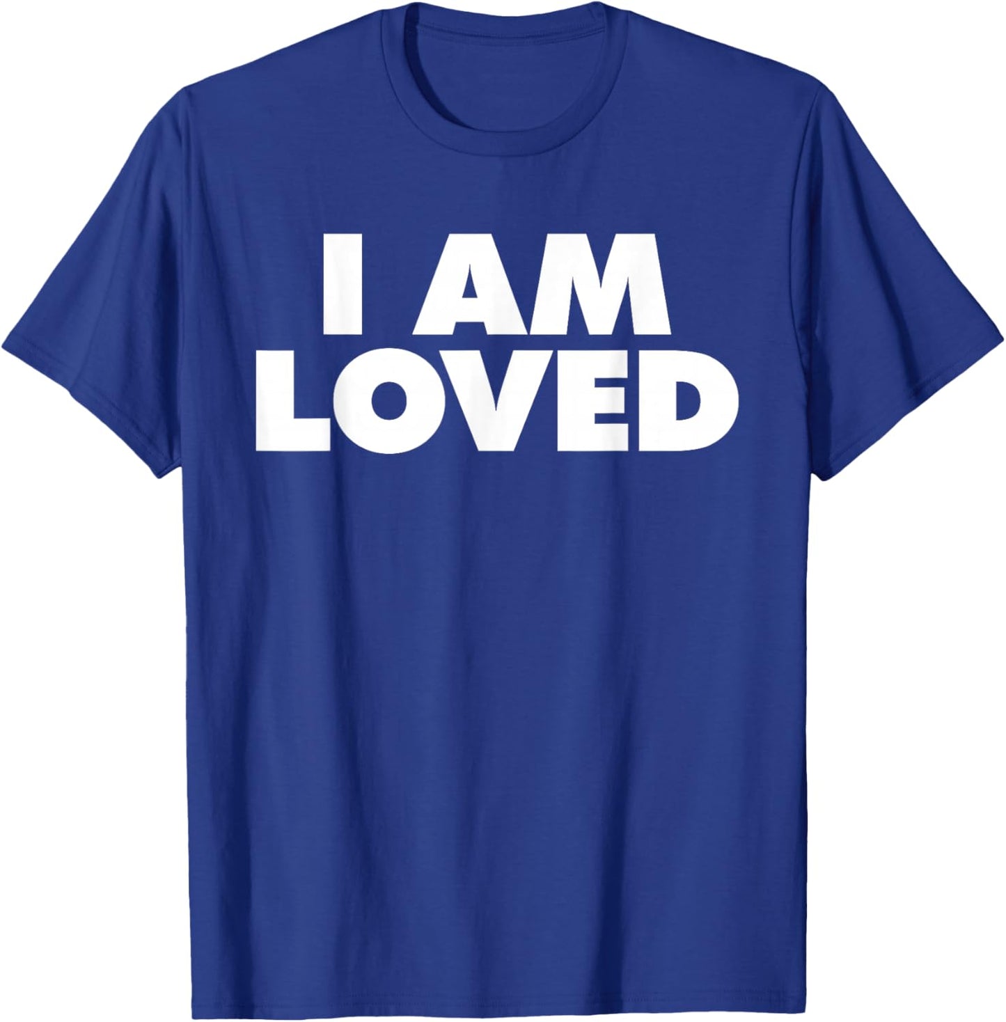 I AM Loved T-Shirt - T-Shirt | Royal