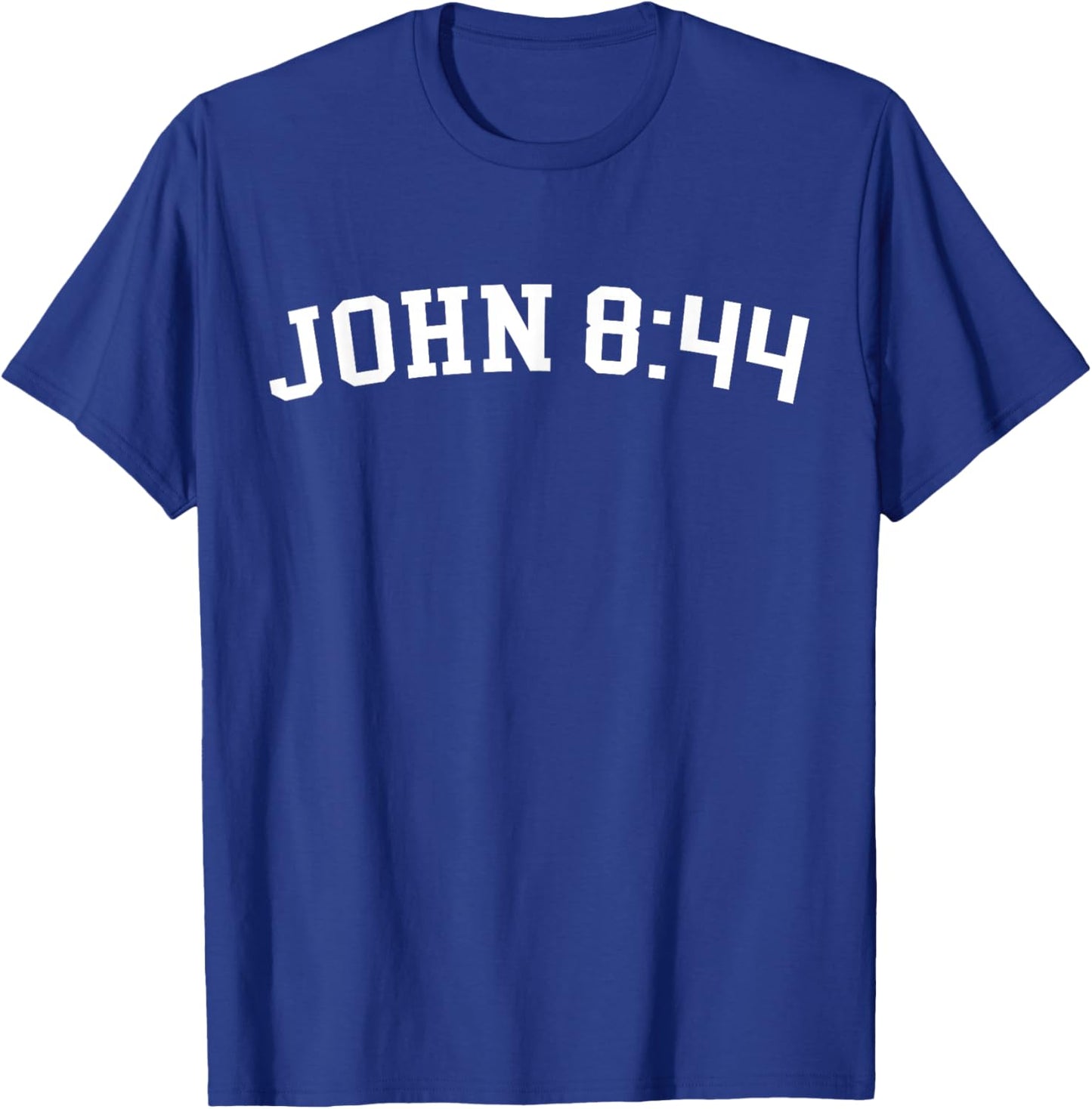 John 8:44 T-Shirt - T-Shirt | Royal