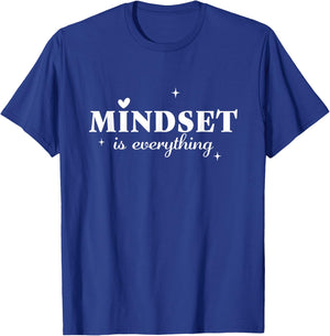Mindset is Everything Inspirational Mind Motivational Quote T-Shirt - T-Shirt | Royal