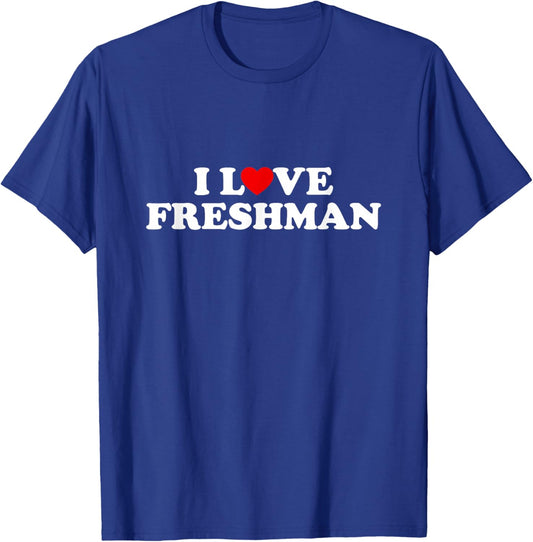 I Heart Freshman Funny Red Heart First Year Student Frosh T-Shirt - T-Shirt | Royal