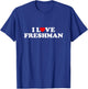 I Heart Freshman Funny Red Heart First Year Student Frosh T-Shirt - T-Shirt | Royal