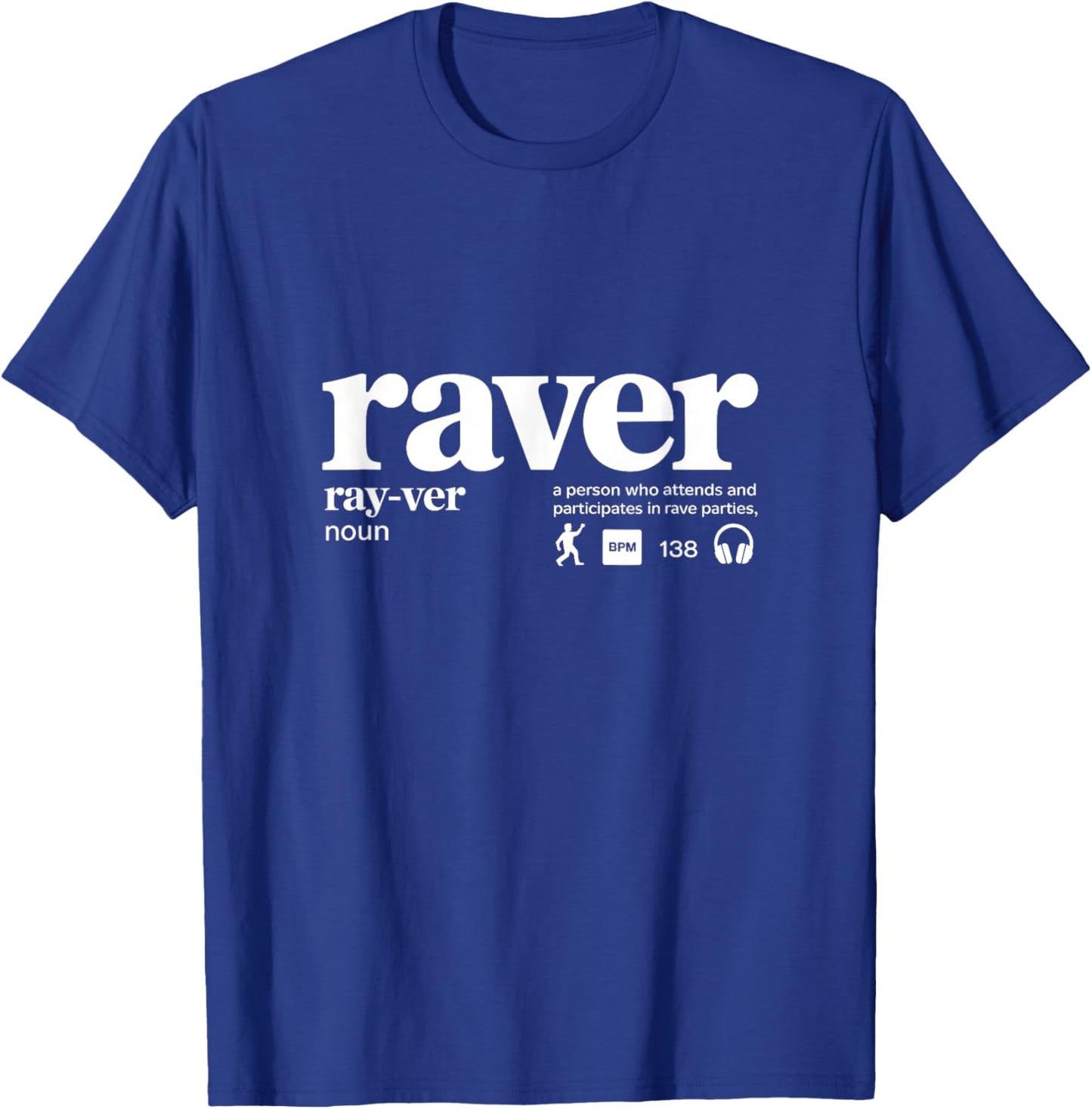 Raver Definition Design for Techno Trance House DJ EDM T-Shirt - T-Shirt | Royal