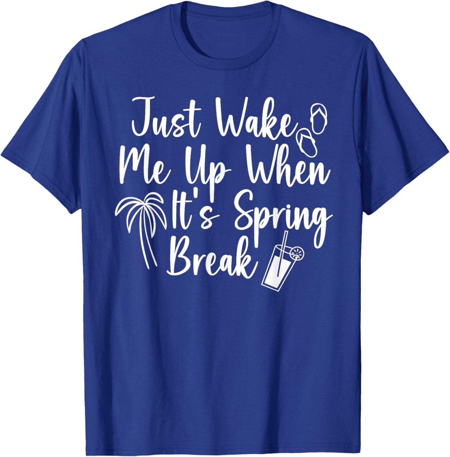 Wake Me Up When It's Spring Break Teacher Student Vacation T-Shirt - T-Shirt | Royal