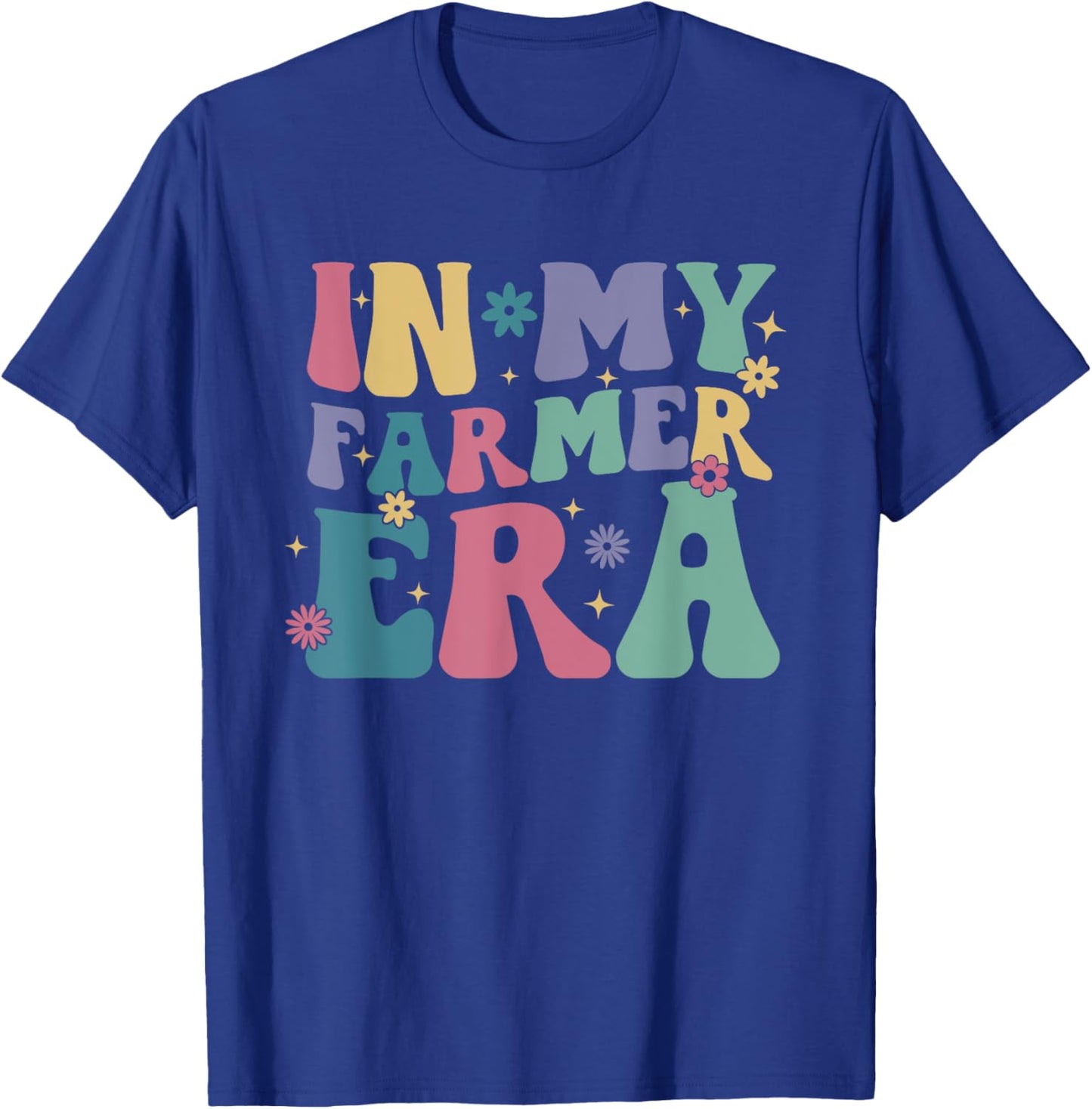 Groovy Retro Colorful Floral In My Farmer Era Farming Lover T-Shirt - T-Shirt | Royal