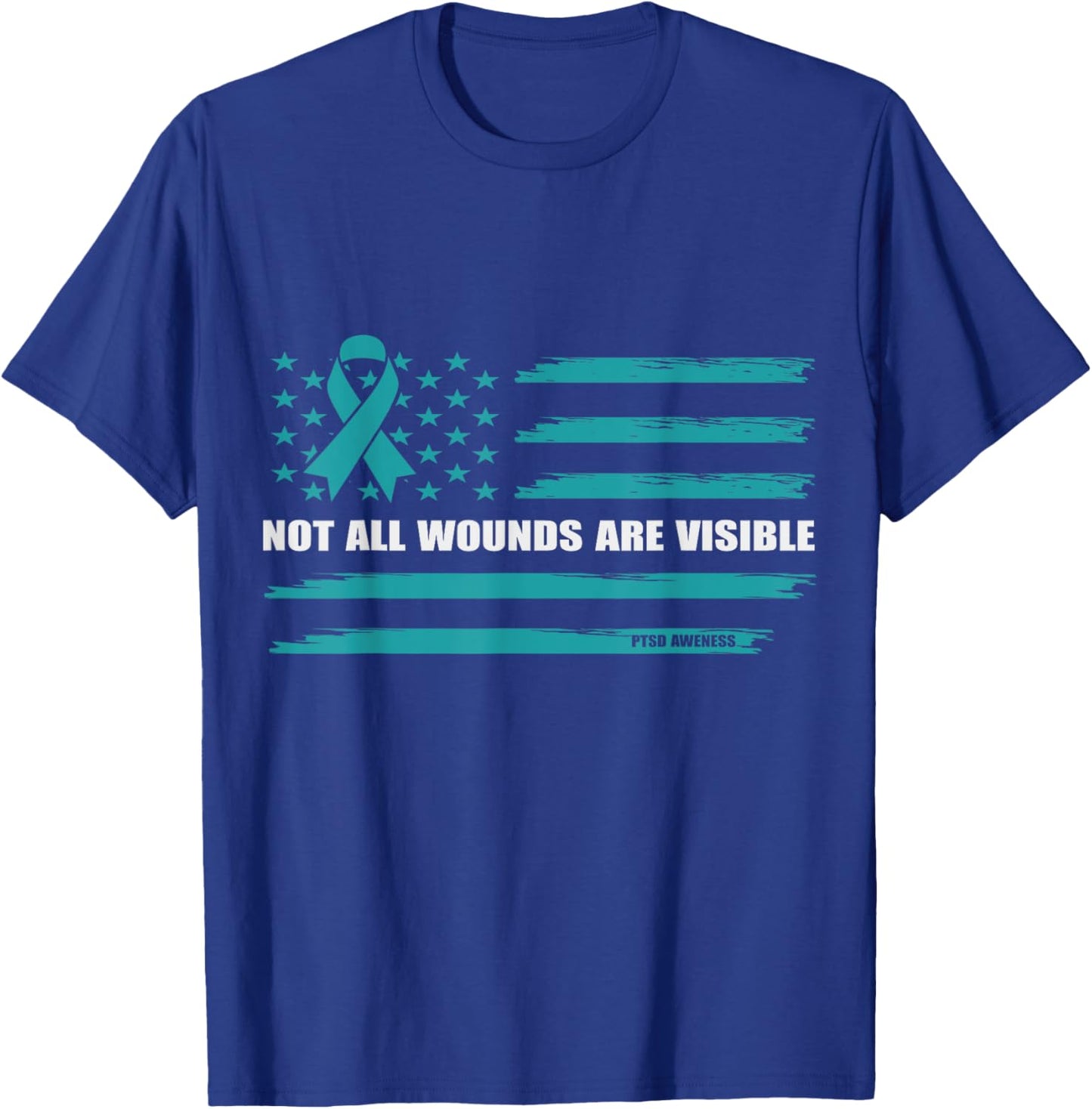 USA Flag Not All Wounds Are Visible PTSD Awareness T-Shirt - T-Shirt | Royal