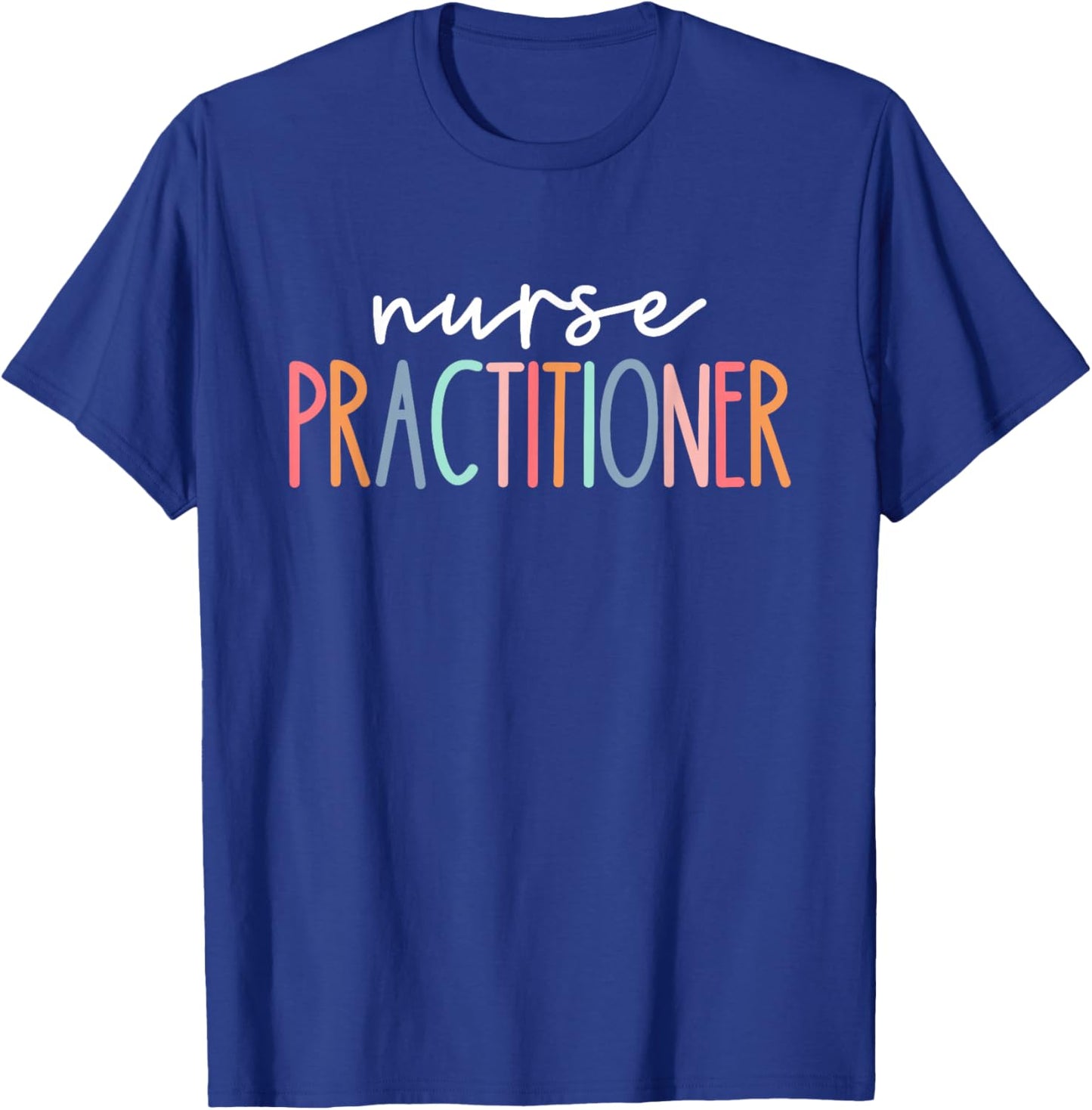 Nurse Practitioner NP Cute Nurses Graduation Week T-Shirt - T-Shirt | Royal