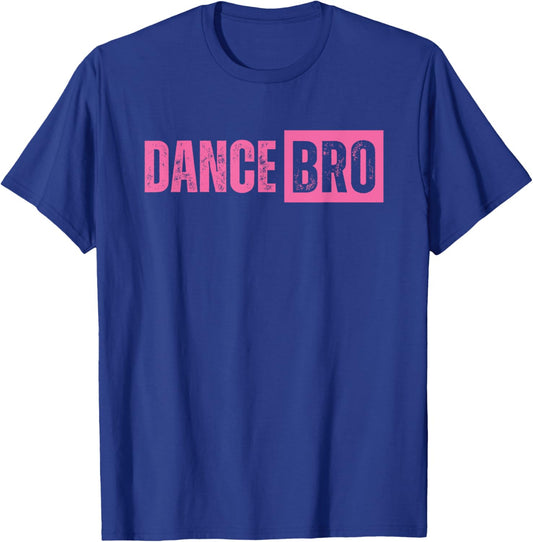Dance Brother Bro Pink T-Shirt - T-Shirt | Royal