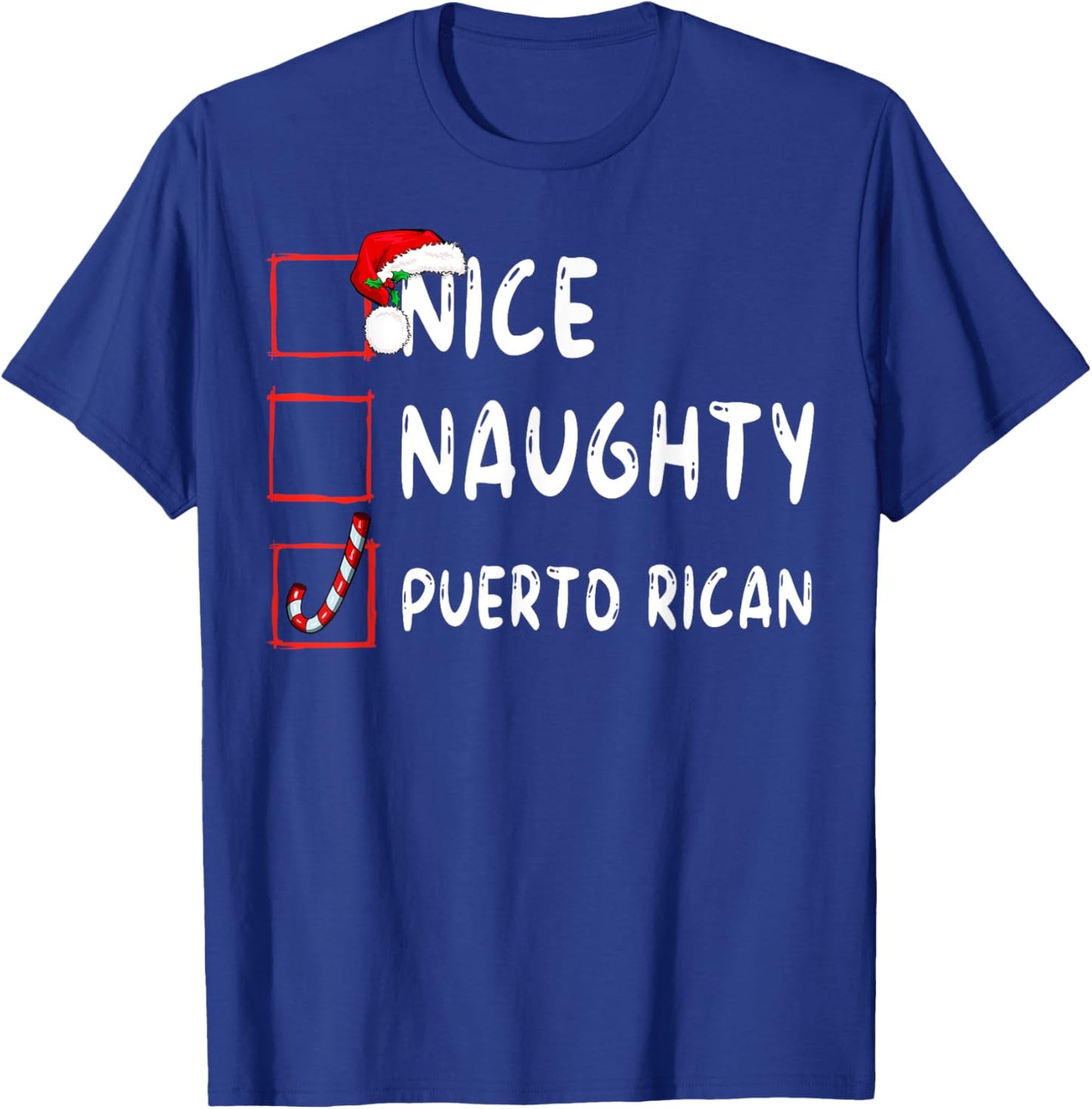 Nice Naughty Funny Christmas Family Matching All Ages Classic Modern Round Collar Short Sleeve Black Small Puerto Rican Christmas Puerto Rico T-Shirt - T-Shirt | Royal