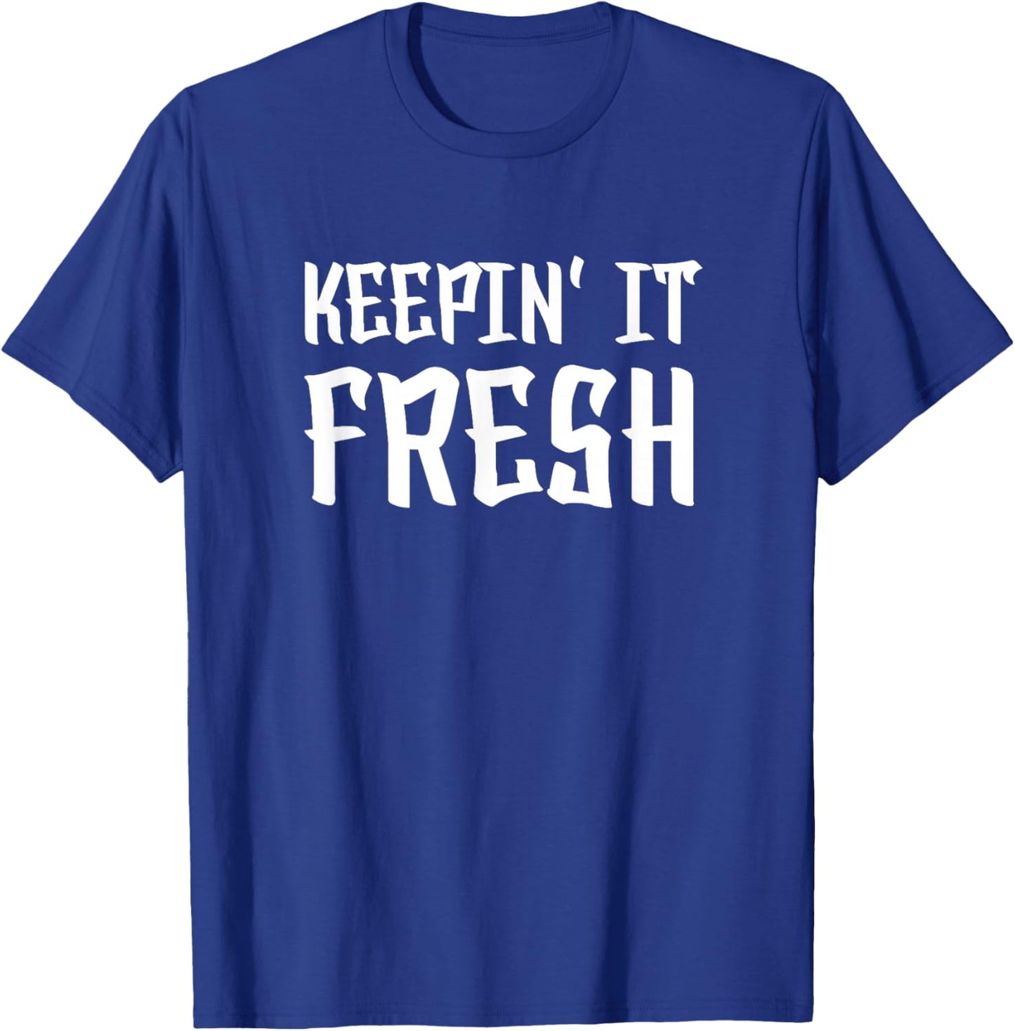 Keepin It Fresh Urban Art Street Culture Graffiti Retro T-Shirt - T-Shirt | Royal