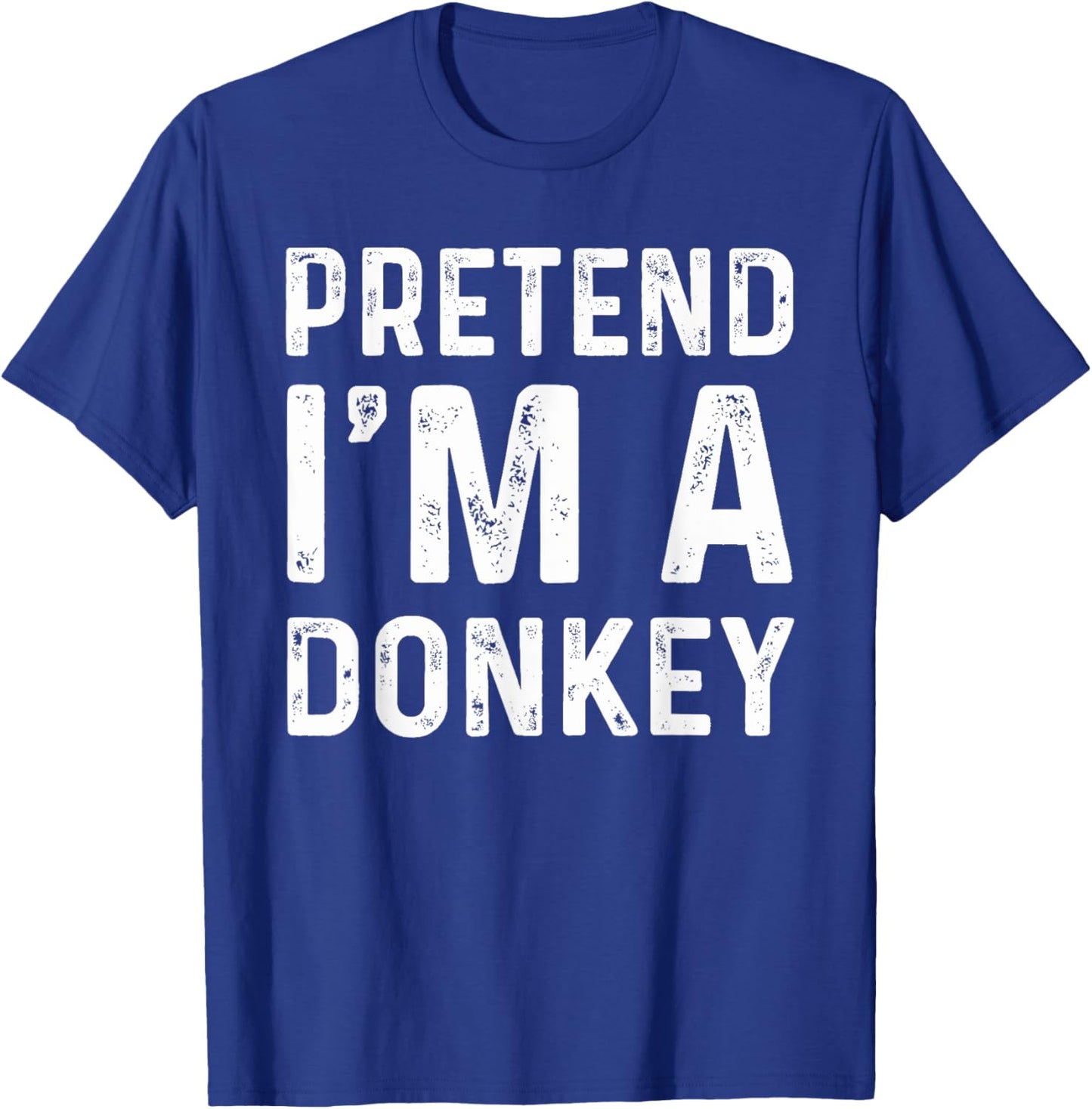 Pretend I'm A Donkey Funny Lazy Halloween Costume Party T-Shirt - T-Shirt | Royal