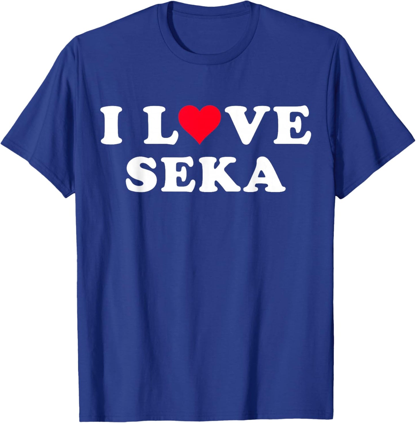 I Love Seka Matching Girlfriend & Boyfriend Seka Name T-Shirt - T-Shirt | Royal