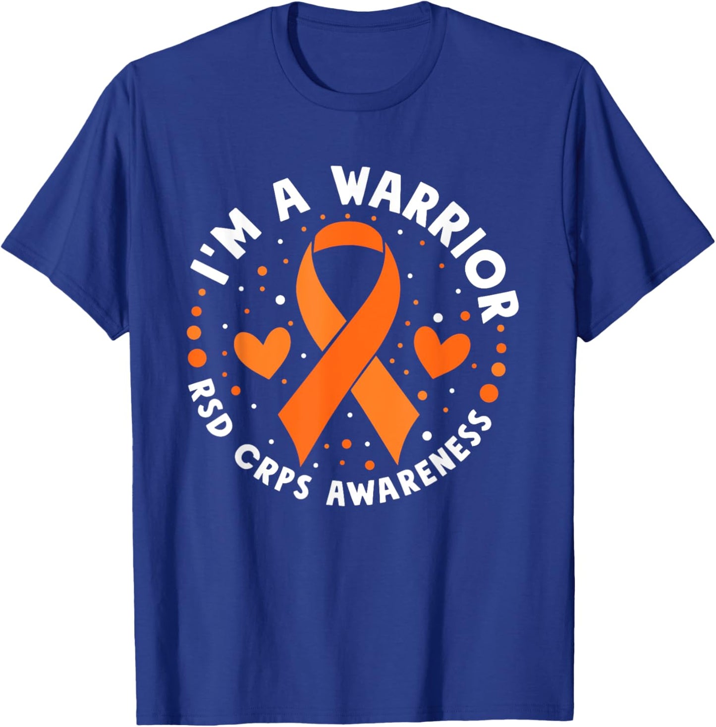 I'm A Warrior Rsd Crps Awareness Orange Ribbon CRPS T-Shirt - T-Shirt | Royal
