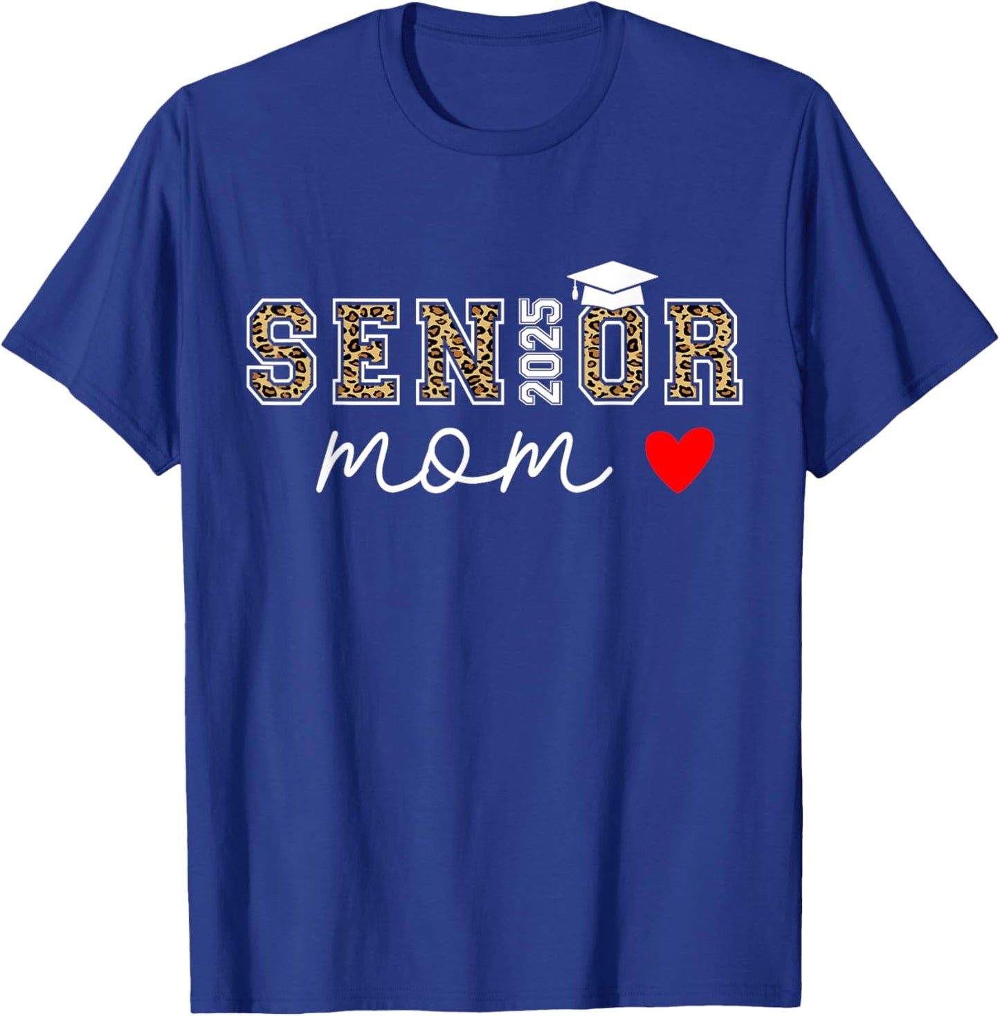 Mom Senior 2025 Proud Mom Of A Class Of 2025 Graduate T-Shirt - T-Shirt | Royal