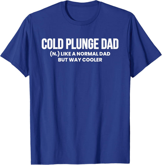 Cold Plunge Dad Definition Ice Bath Father's Day T-Shirt - T-Shirt | Royal