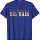 Funny Hoop Earrings & Big Hair T-Shirt - T-Shirt | Royal