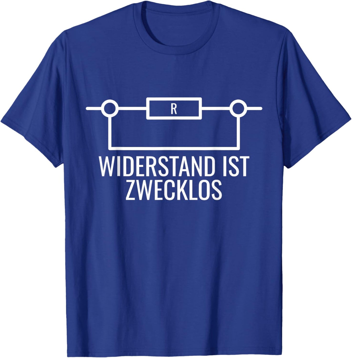 Widerstand Ist Zwecklos Lustiger Elektronik Spruch T-Shirt - T-Shirt | Royal