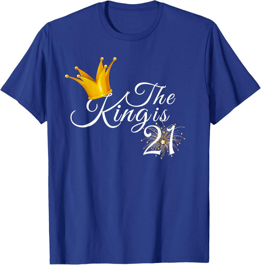 21st Birthday Party Gift 21 Year Old The King Is 21 T-Shirt - T-Shirt | Royal