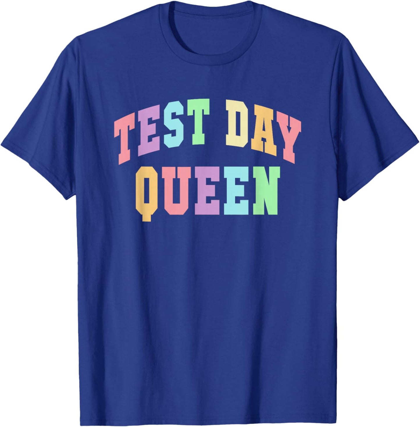 Kawaii TEST DAY QUEEN Testing Mode On Teacher Math ELA Crew T-Shirt - T-Shirt | Royal