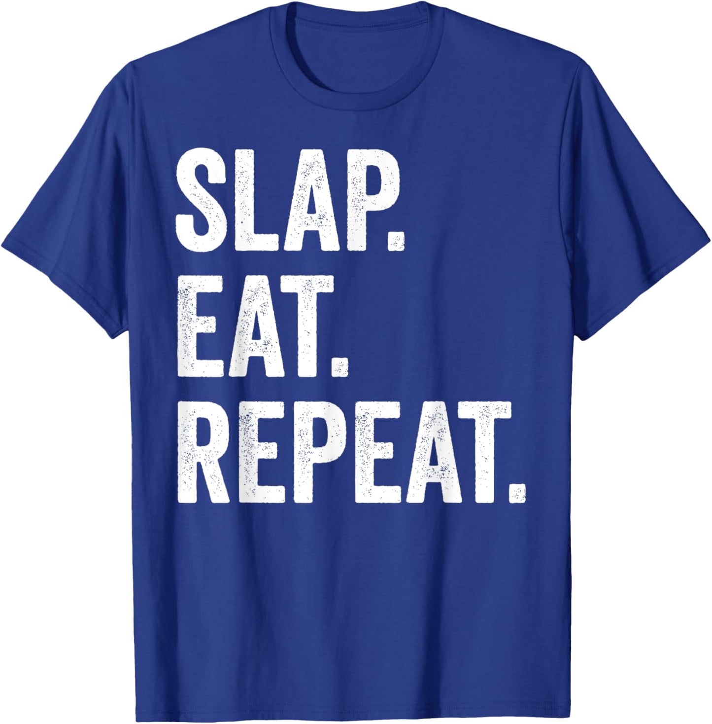 Slap Eat Repeat Slap Fight T-Shirt - T-Shirt | Royal