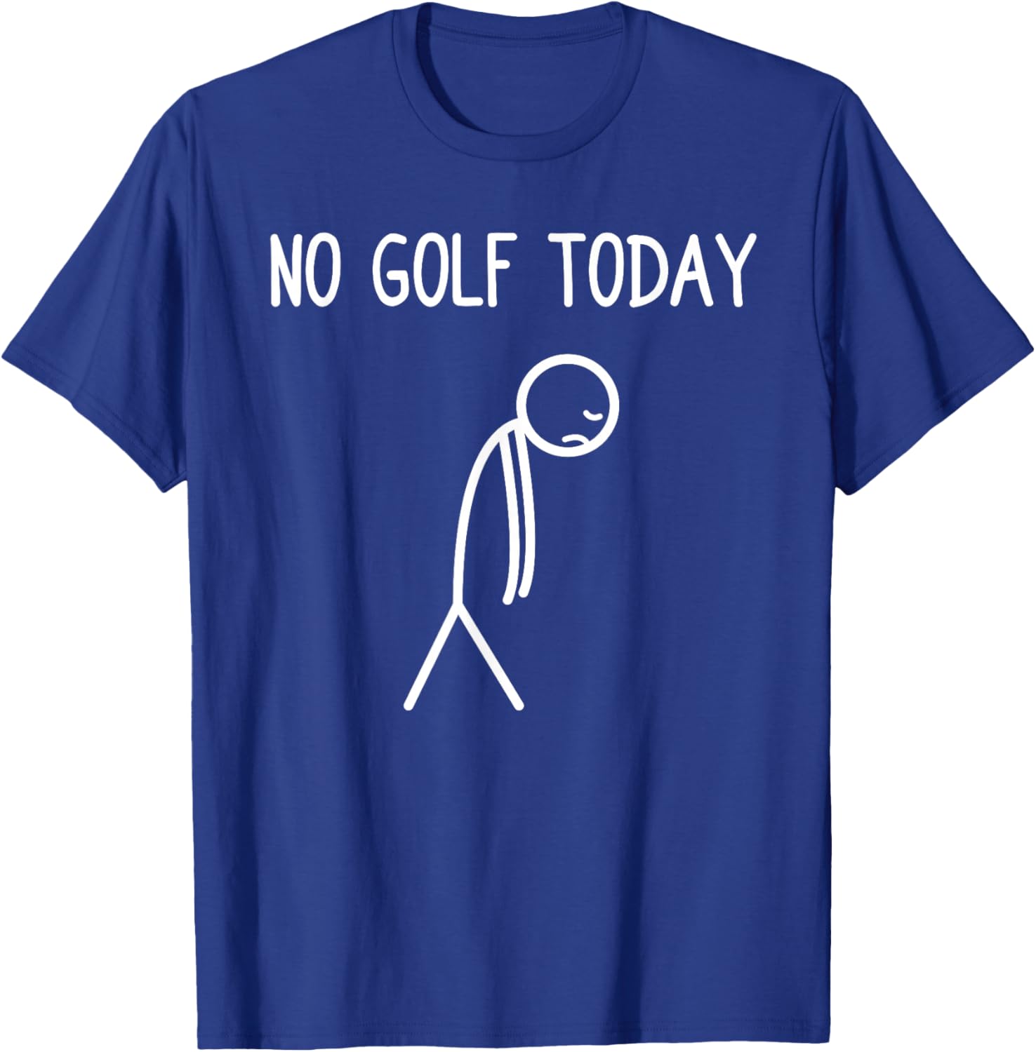 No Golf Today Funny Golf Golf Golfer T-Shirt - T-Shirt | Royal