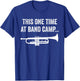 This One Time At Band Camp Funny Trumpet Player T-Shirt - T-Shirt | Royal