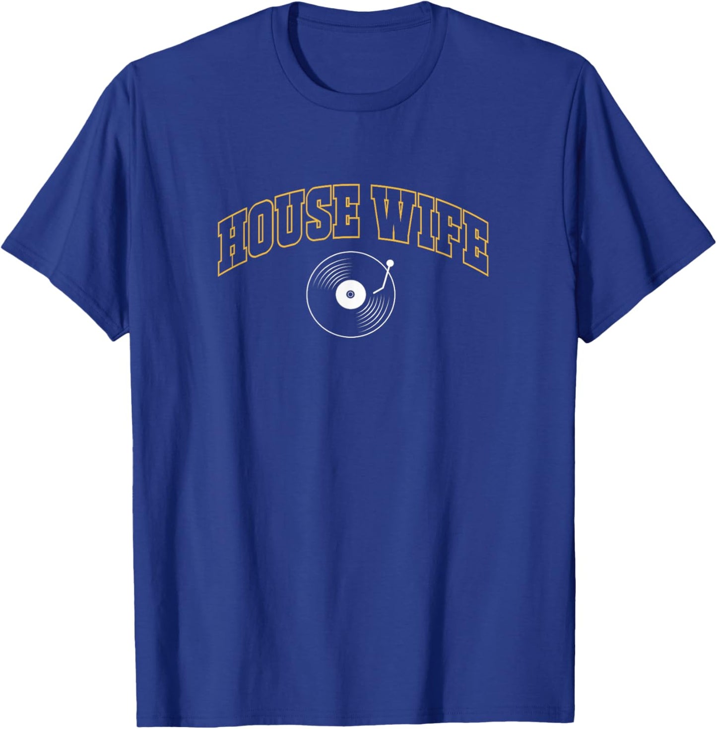 House Wife Rave Edm Techno House Music T-Shirt - T-Shirt | Royal