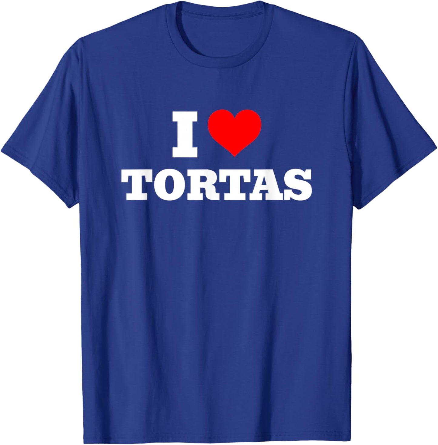 I Love Tortas - I Heart Tortas T-Shirt - T-Shirt | Royal