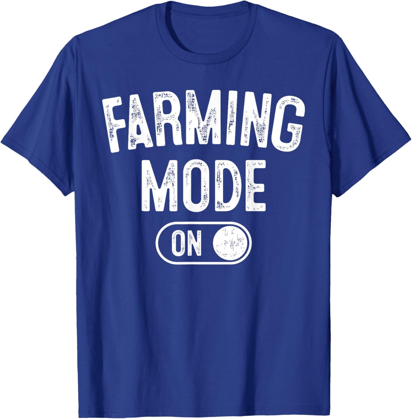 Farming Mode On Funny Farmer Gift Rancher Cowboy Cowgirl T-Shirt - T-Shirt | Royal
