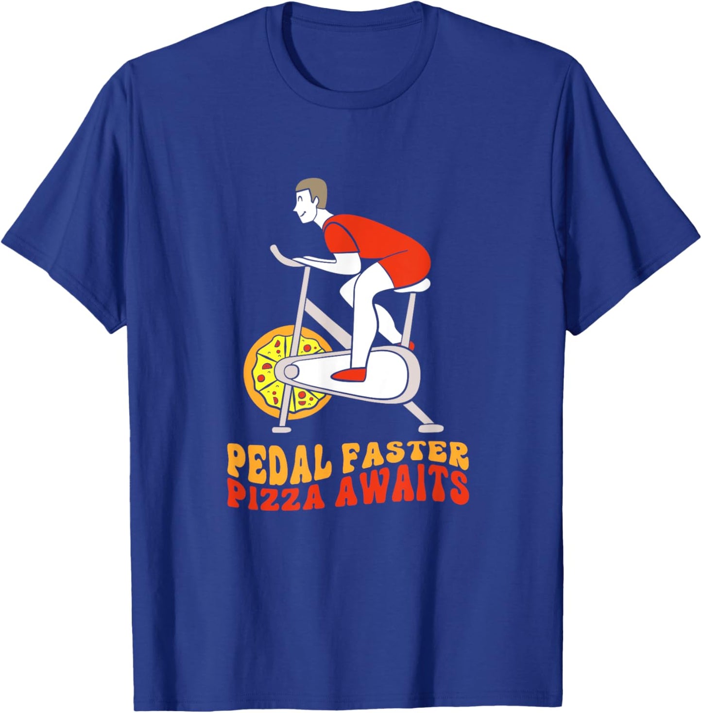 Pedal Faster Pizza Awaits Pizza Lover Funny Spin Class T-Shirt - T-Shirt | Royal