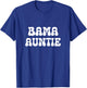 Bama Auntie Alabama Sports Supporter Aunt Family Matching T-Shirt - T-Shirt | Royal