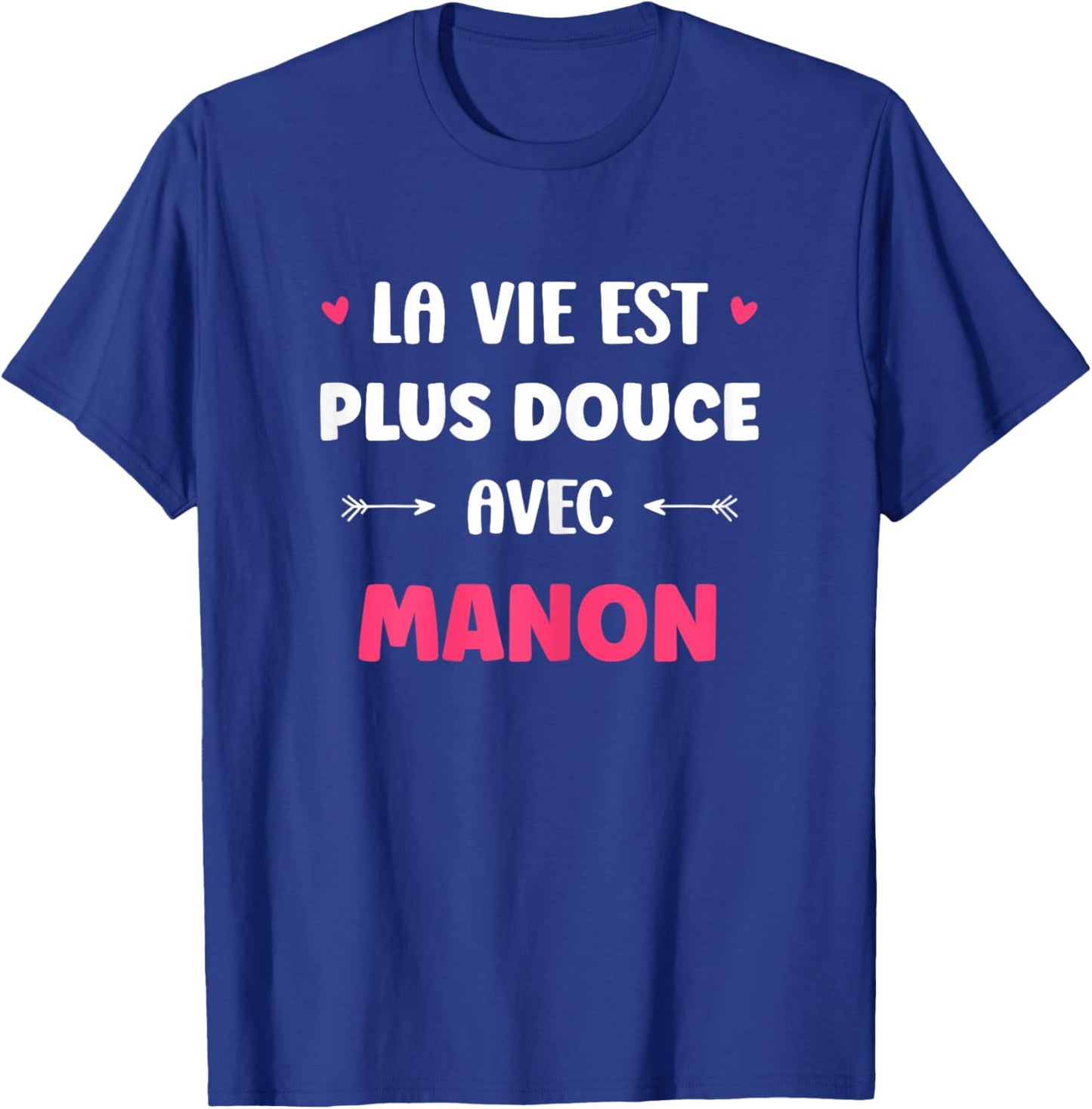Humour Name Manon Life Is Sweeter with Manon T-Shirt - T-Shirt | Royal