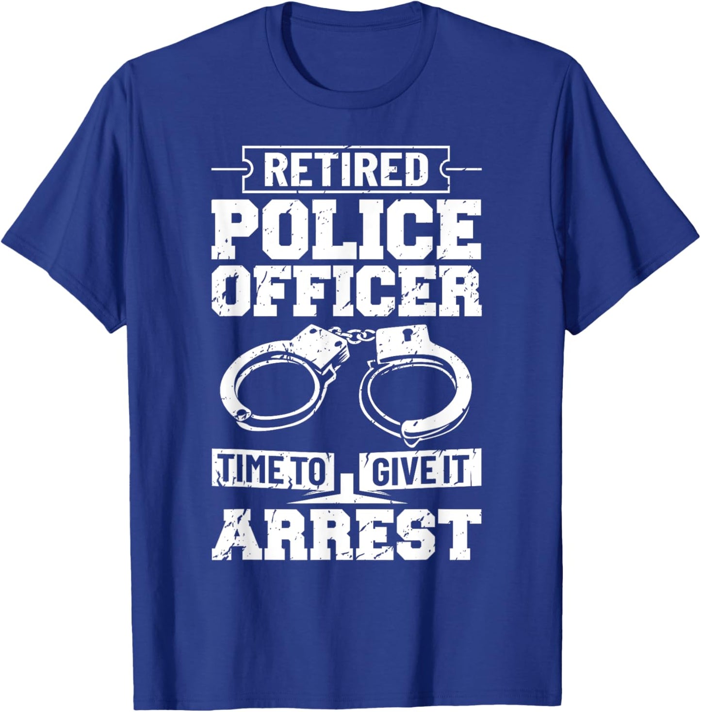 Police Retirement Law Enforcement Retired Police Officer T-Shirt - T-Shirt | Royal