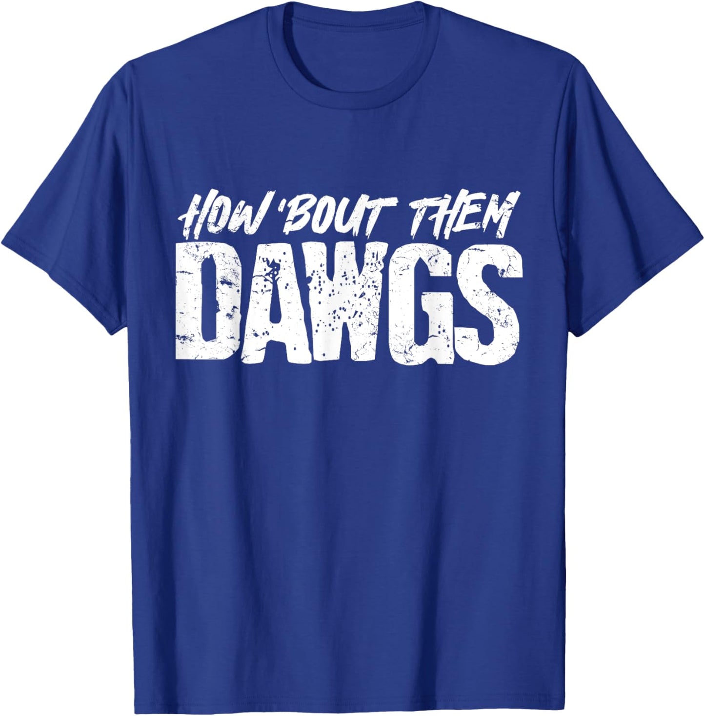 How About Them Dawgs American Football T-Shirt - T-Shirt | Royal