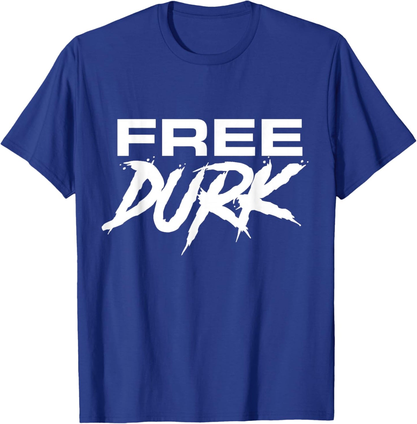 Free Durk, Free Durkio, Free Durk Shirt, Free Durkio T-Shirt - T-Shirt | Royal