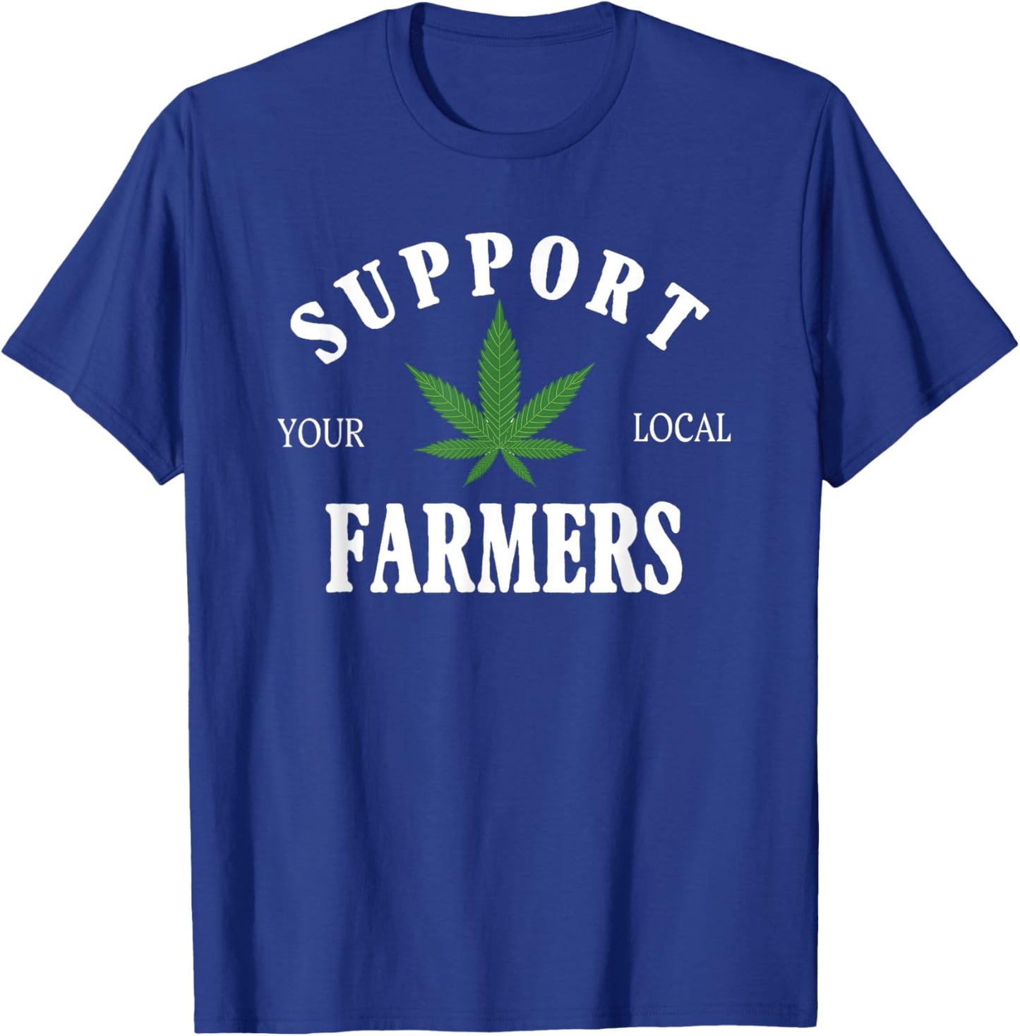 Support Your Local Farmer Retro Grower 420 Weed Marijuana T-Shirt - T-Shirt | Royal