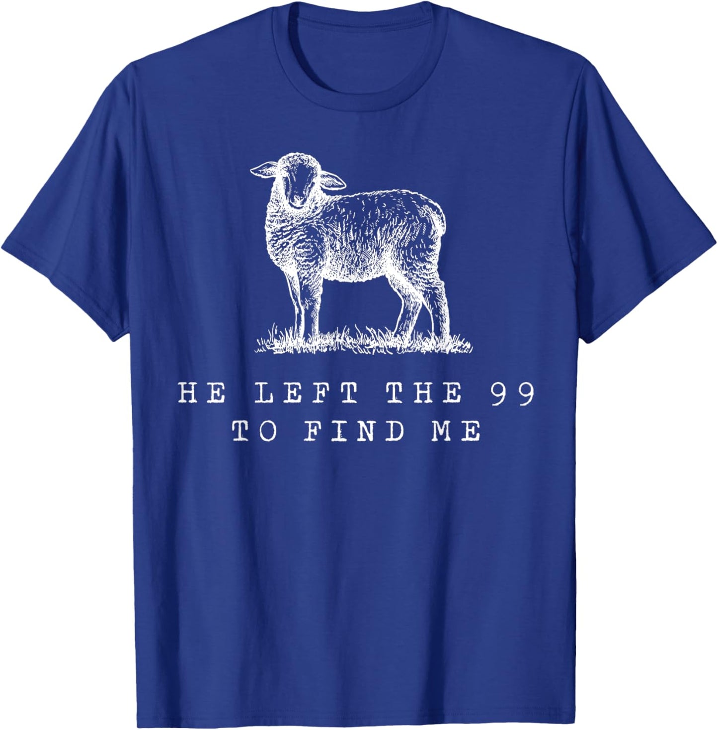 Sheep He Left The 99 To Find Me T-Shirt - T-Shirt | Royal
