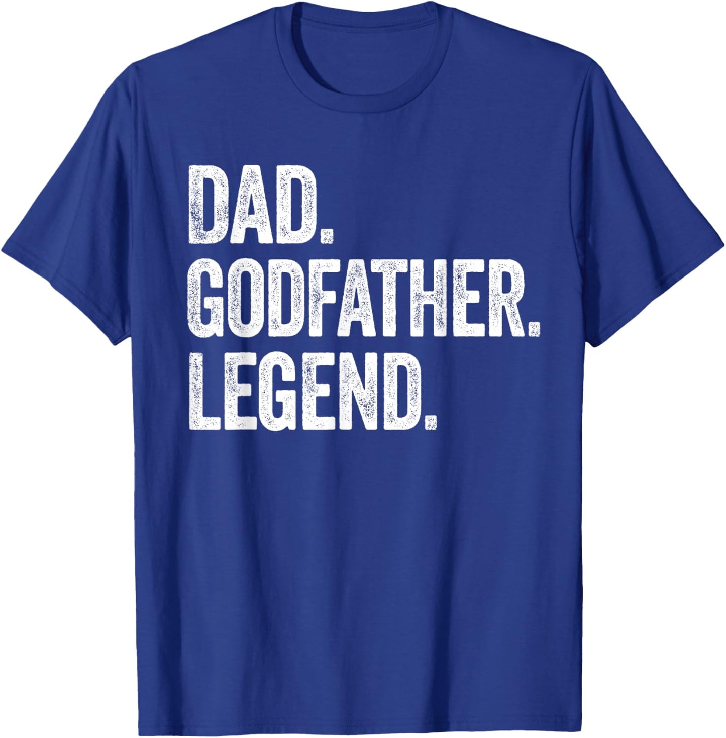 Dad Godfather Legend - Vintage Distressed Bold Graphic T-Shirt - T-Shirt | Royal