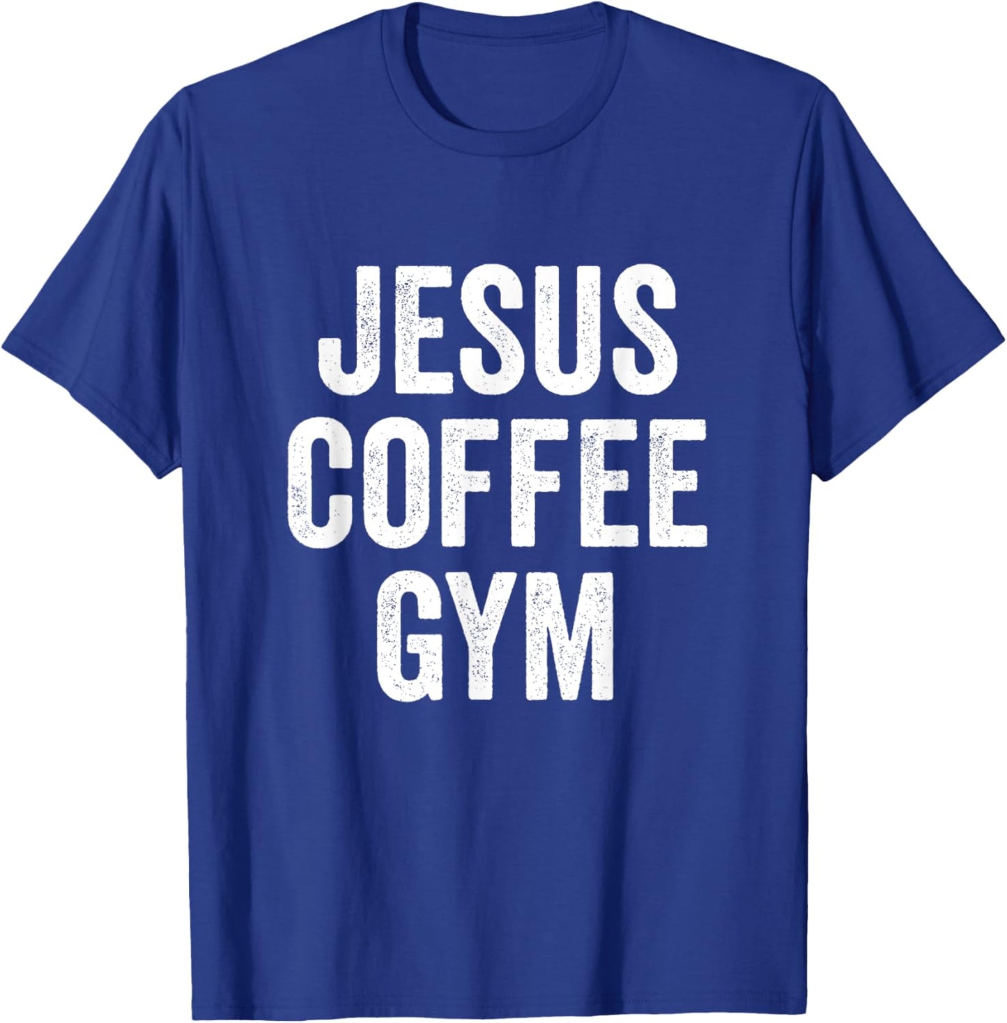 Jesus Coffee Gym Christian Workout Weightlifting Fitness T-Shirt - T-Shirt | Royal