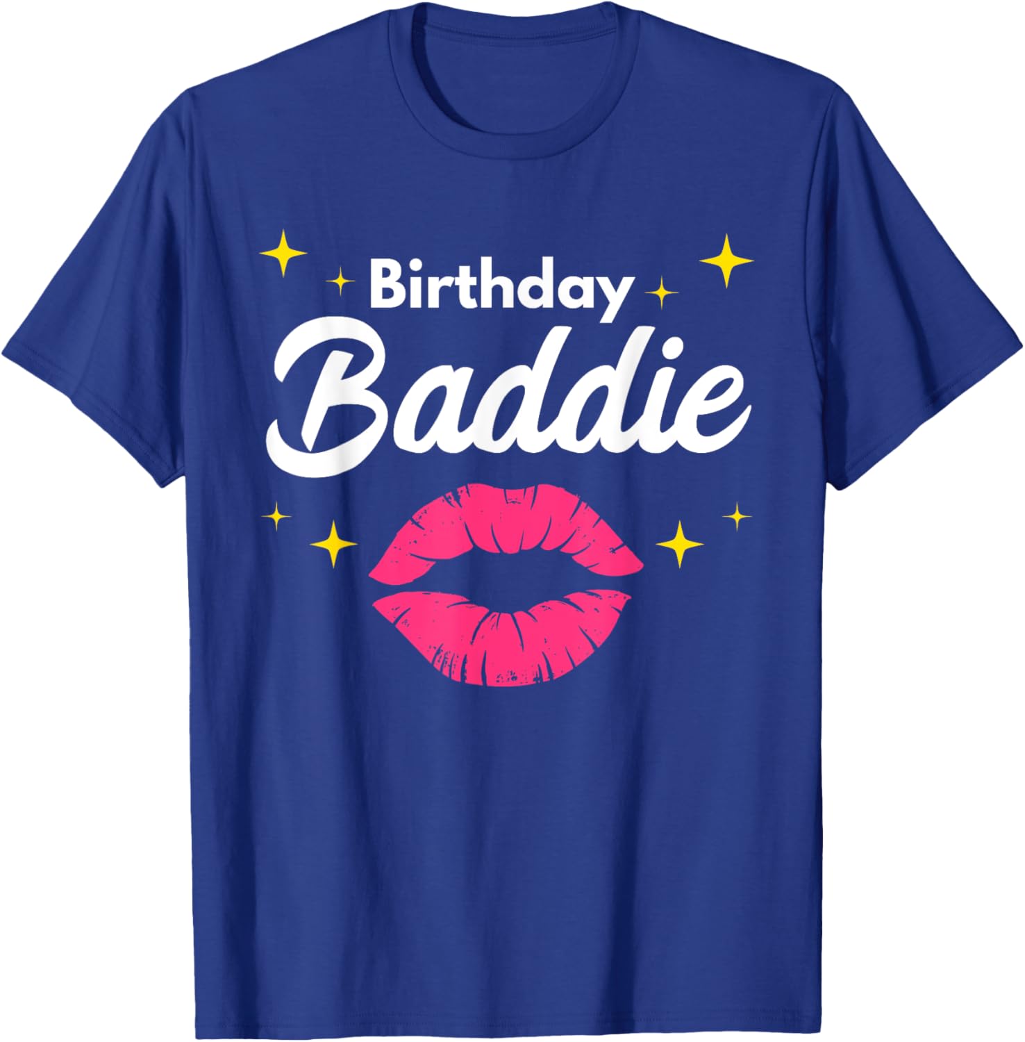 Birthday Baddie Birthday Squad Funny Baddie T-Shirt - T-Shirt | Royal