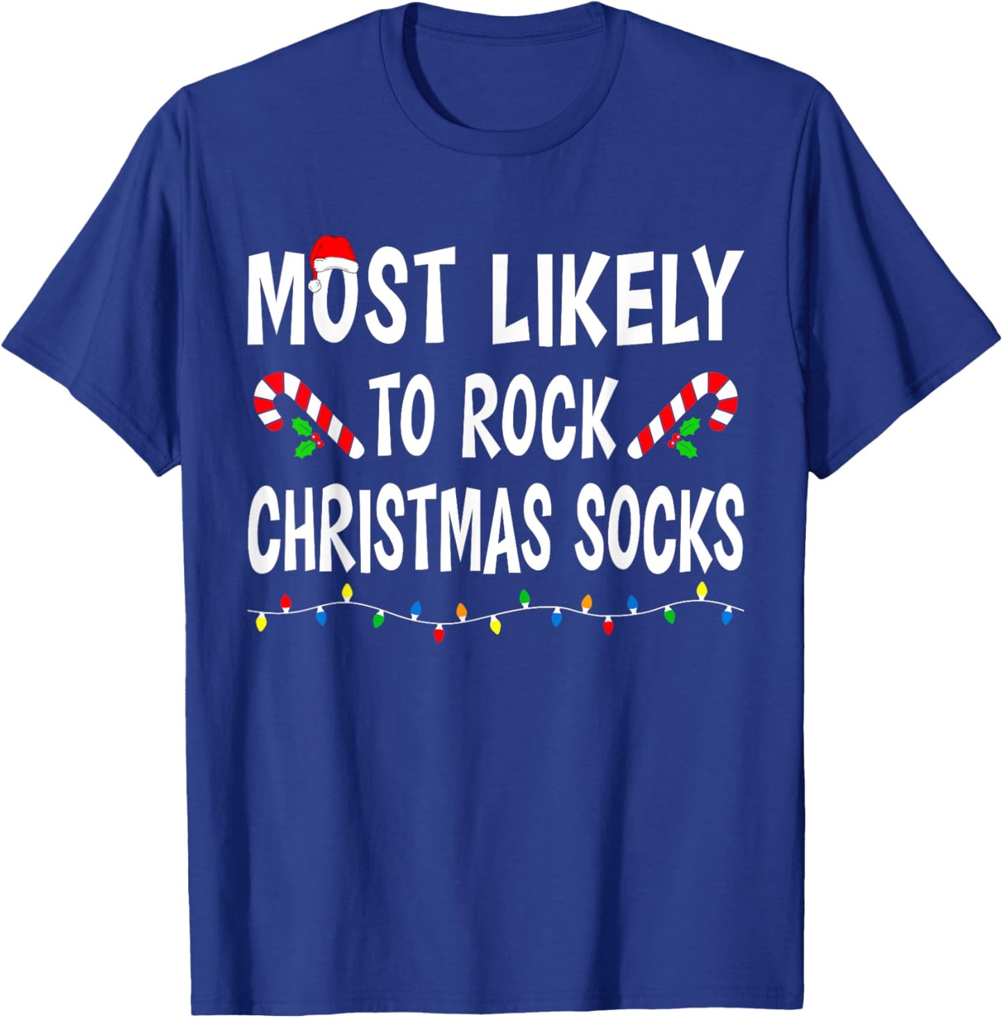 Most Likely To Rock Christmas Socks Match Family Funny Xmas T-Shirt - T-Shirt | Royal