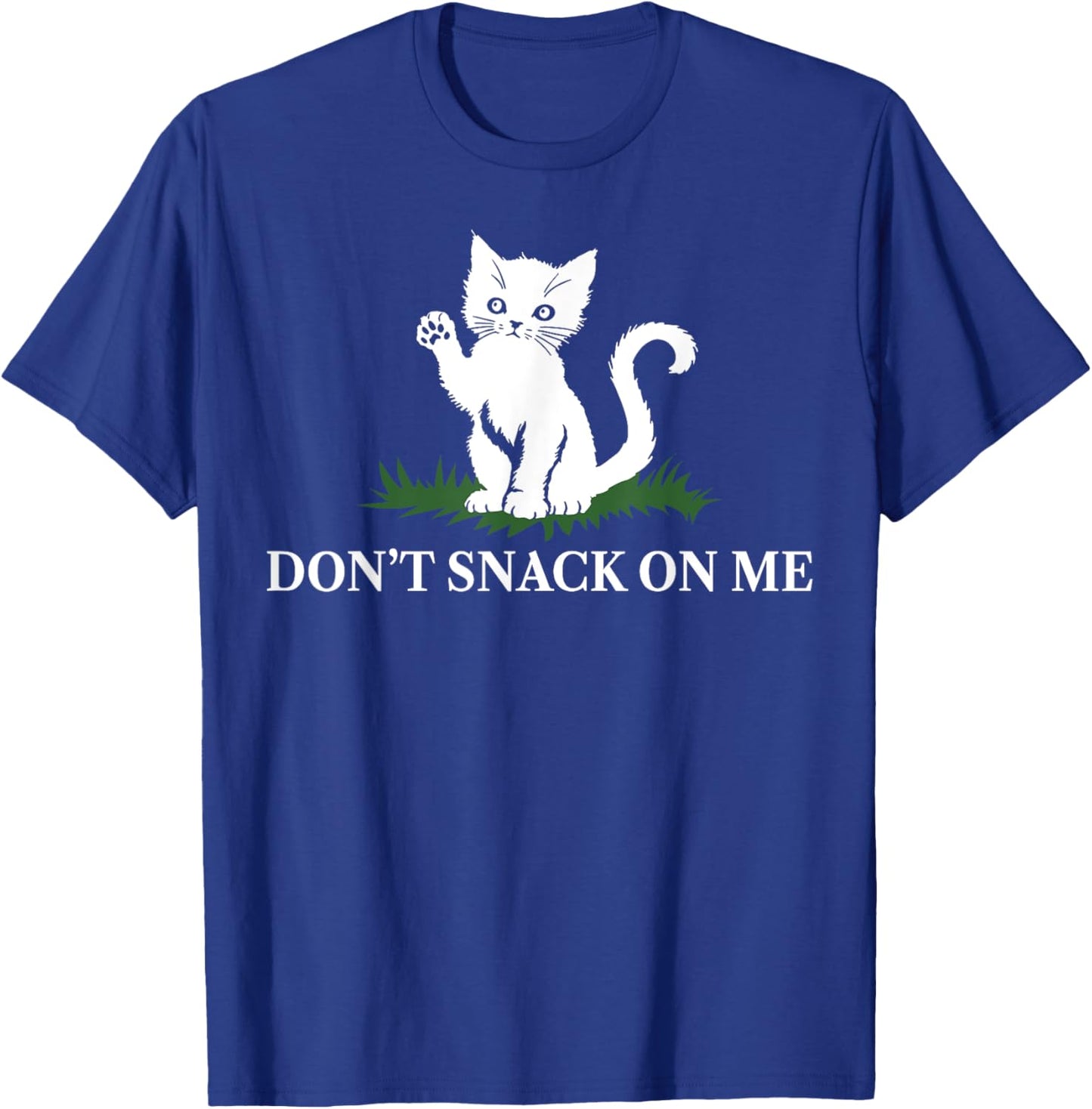 Cat Don't Snack On Me Men Women T-Shirt - T-Shirt | Royal