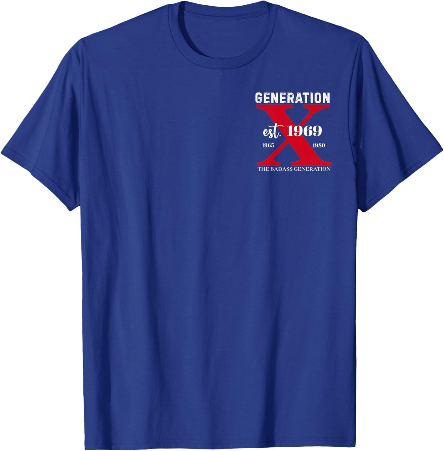(2 Sided) GEN X EST 1969 The Badass Generation Before All T-Shirt - T-Shirt | Royal