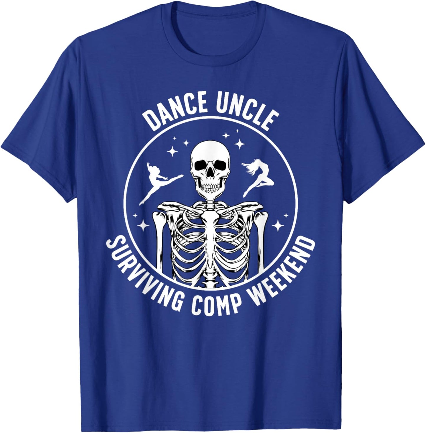 Dance Uncle Of A Dancer Uncle Funny Dancing Uncle T-Shirt - T-Shirt | Royal