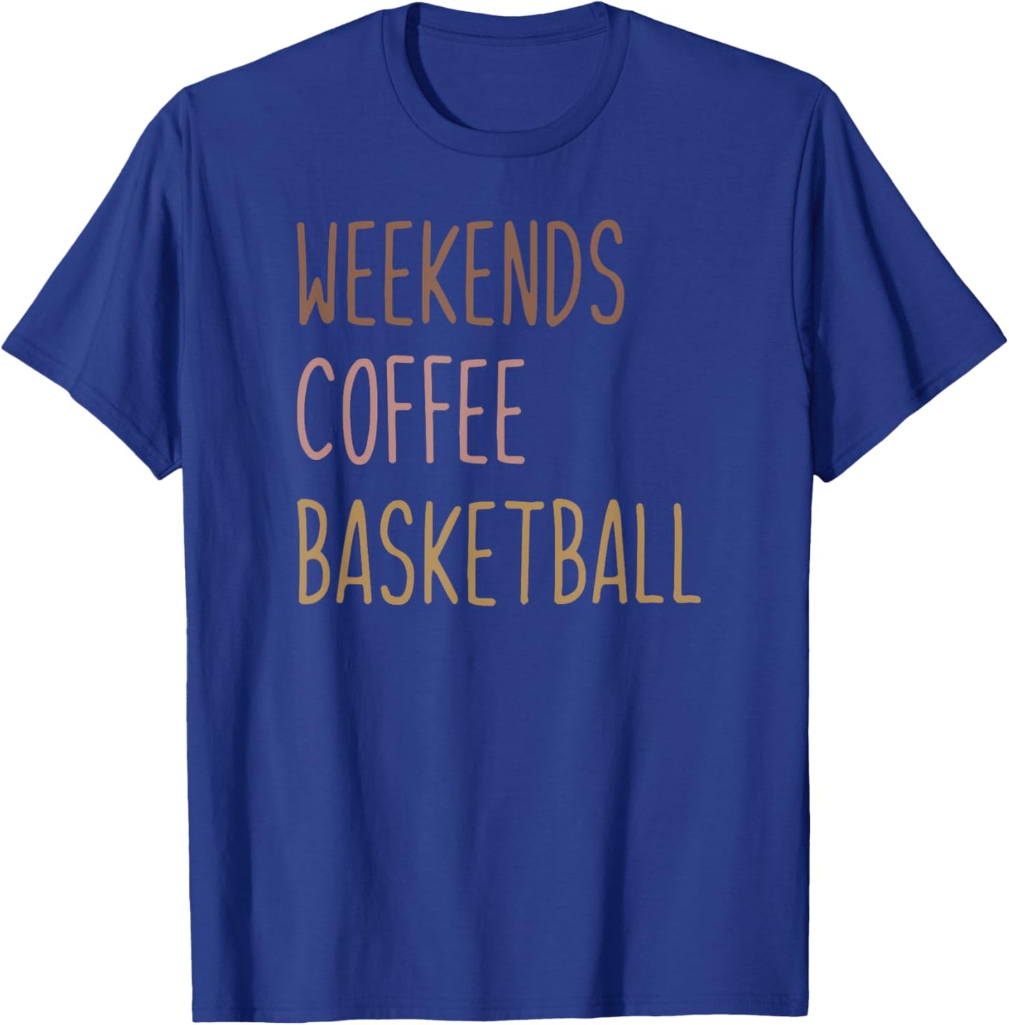 Weekends, Coffee, Basketball T-Shirt - T-Shirt | Royal