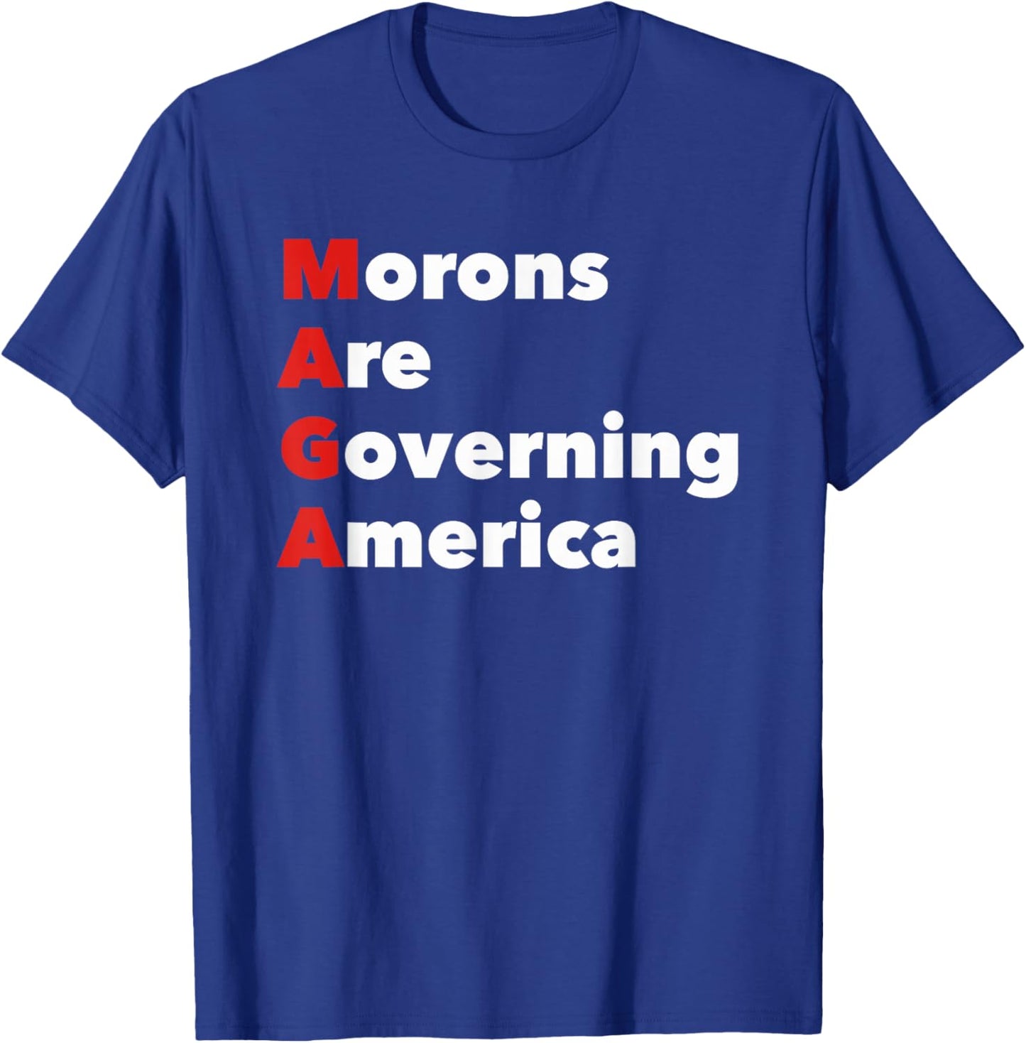 Morons Are Governing America Stop Racists Anti Trump Vance T-Shirt - T-Shirt | Royal
