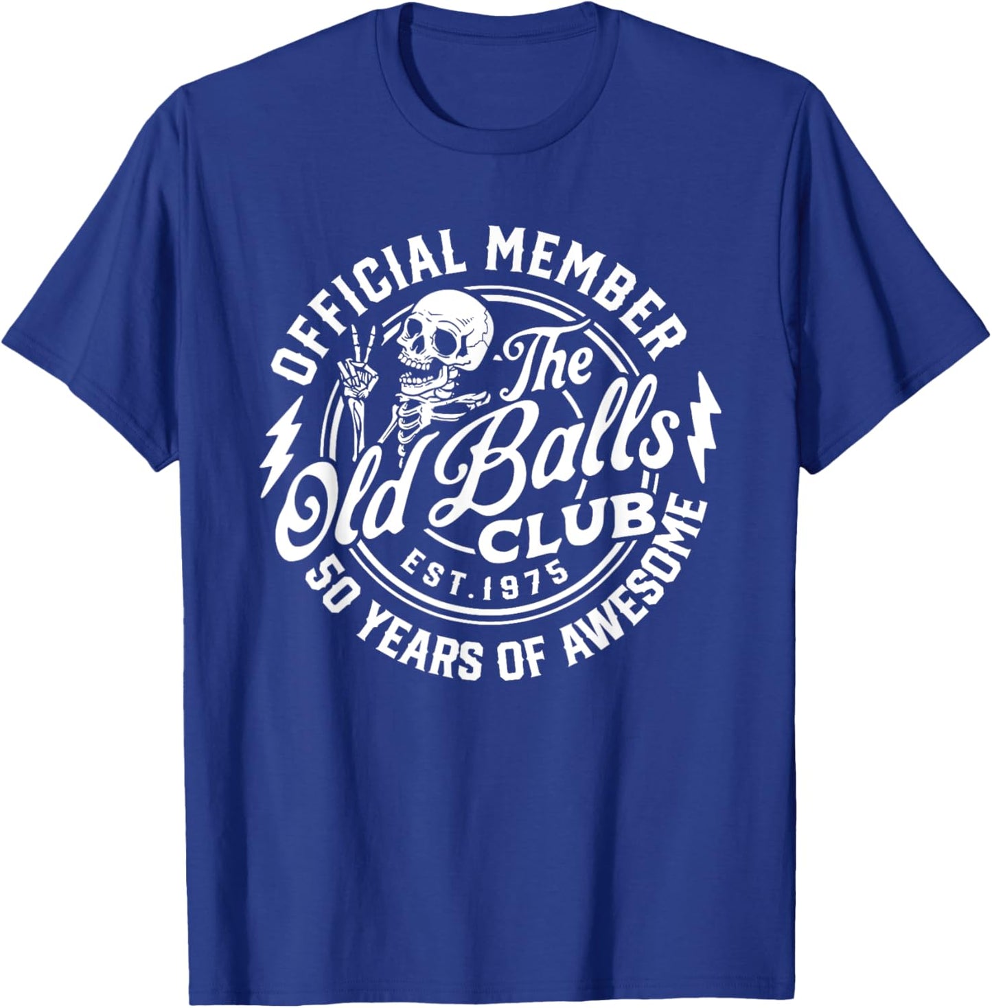 Official Member The Old Balls Club Est 1975, Funny Skeleton T-Shirt - T-Shirt | Royal
